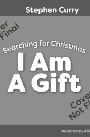 Cover of I Am A Gift