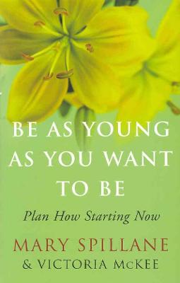 Book cover for Be As Young As You Want to Be