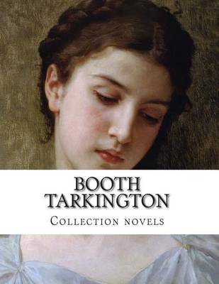 Book cover for Booth Tarkington, Collection novels