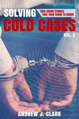 Book cover for Solving Cold Cases Vol. 2