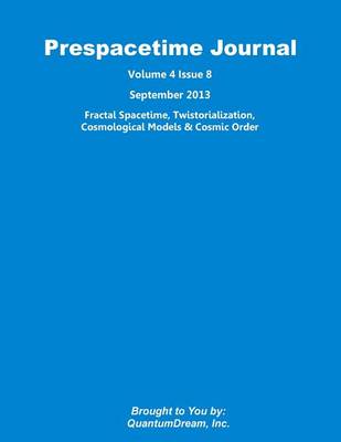 Book cover for Prespacetime Journal Volume 4 Issue 8