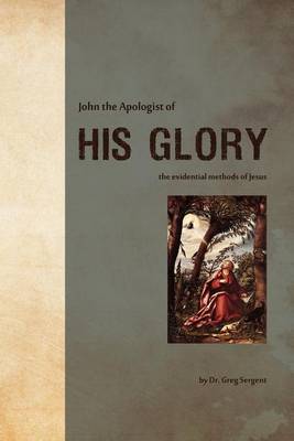 Book cover for John the Apologist of His Glory