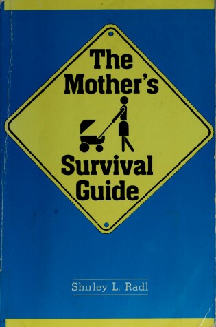 Cover of The Mother's Survival Guide