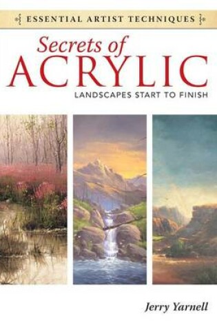 Cover of Secrets of Acrylic - Landscapes Start to Finish