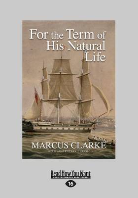 Book cover for For the Term of His Natural Life (Large Print 16pt)