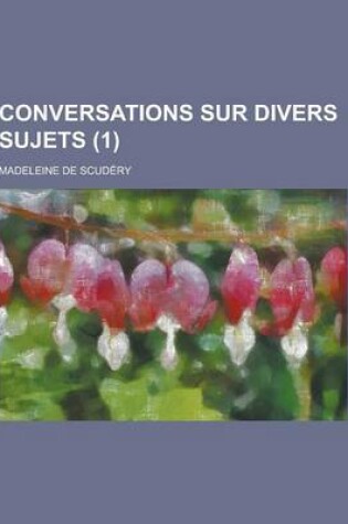 Cover of Conversations Sur Divers Sujets (1)