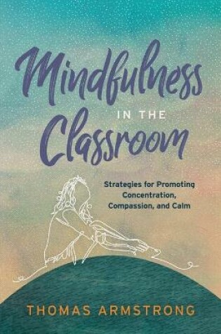 Cover of Mindfulness in the Classroom
