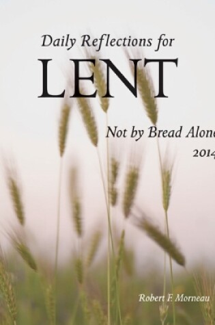 Cover of Not By Bread Alone (Large Print)