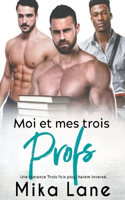 Cover of Moi et mes trois Profs