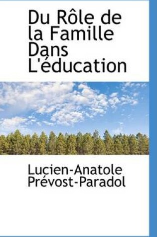 Cover of Du Role de La Famille Dans L'Eeducation