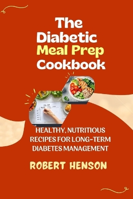 Book cover for The Diabetic Meal Prep Cookbook
