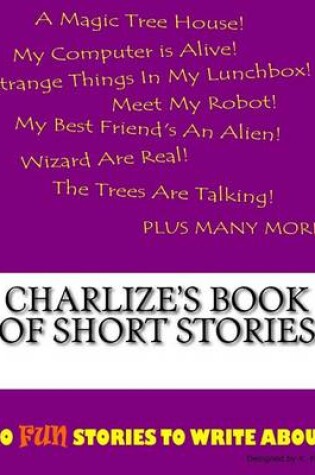 Cover of Charlize's Book Of Short Stories