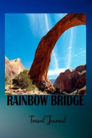 Cover of Rainbow Bridge Travel Journal