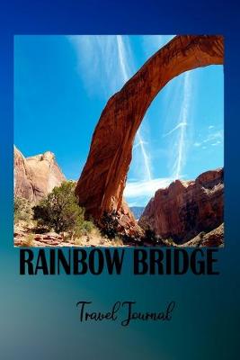 Book cover for Rainbow Bridge Travel Journal