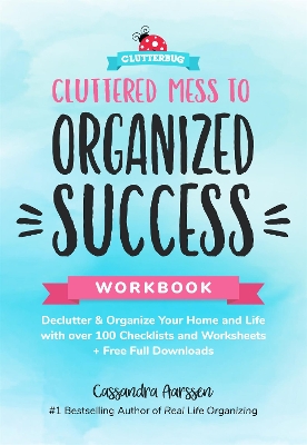 Book cover for Cluttered Mess to Organized Success Workbook