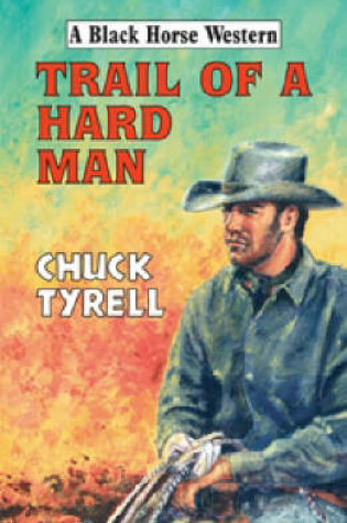 Cover of Trail of a Hard Man