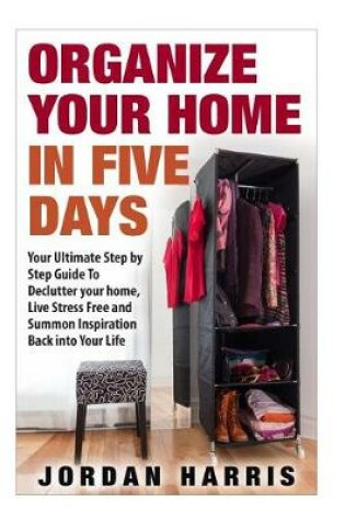 Cover of Organize Your Home In Five Days