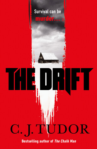 The Drift by C. J. Tudor