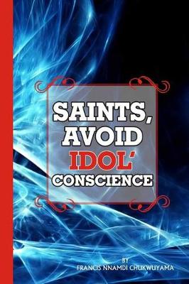 Book cover for Saints Avoid Idol conscience
