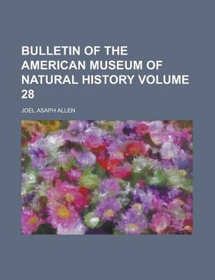 Book cover for Bulletin of the American Museum of Natural History Volume 28