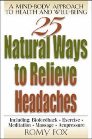 Cover of 25 Natural Ways to Relieve Headaches