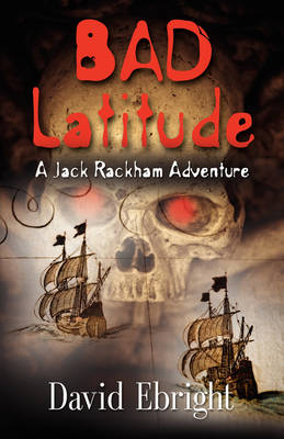 Book cover for Bad Latitude - A Jack Rackham Adventure