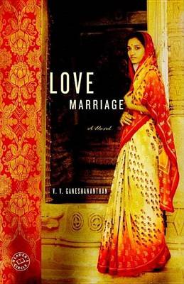 Book cover for Love Marriage: A Novel