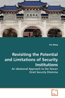 Book cover for Revisiting the Potential and Limitations of Security Institutions