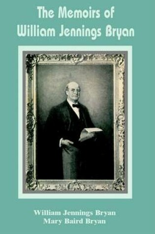 Cover of Memories of William Jennings Bryan