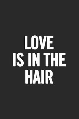 Book cover for Love Is in the Hair