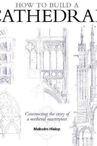 Cover of How to Build a Cathedral