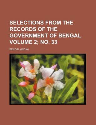 Book cover for Selections from the Records of the Government of Bengal Volume 2; No. 33