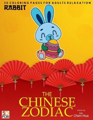 Book cover for The Chinese Zodiac Rabbit 50 Coloring Pages for Adults Relaxation