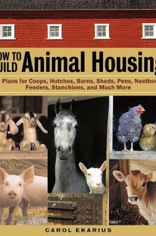 Cover of How to Build Animal Housing