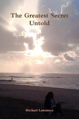 Book cover for The Greatest Secret Untold