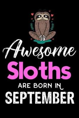 Book cover for Awesome Sloths Are Born in September