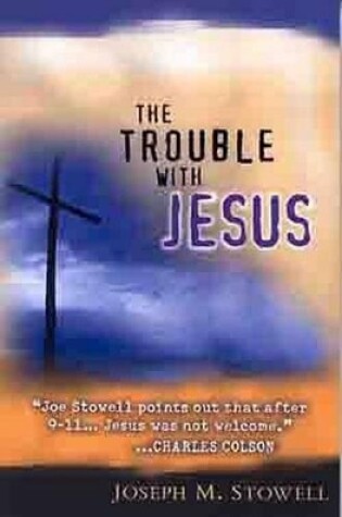 Cover of Trouble With Jesus, The