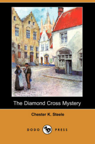 Cover of The Diamond Cross Mystery (Dodo Press)