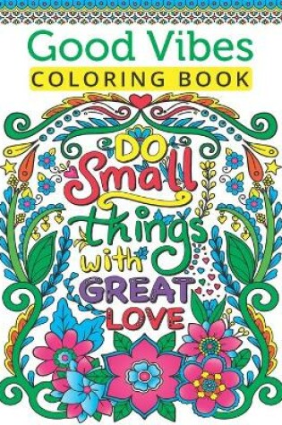 Cover of Good Vibes Coloring Book For Teen Girls