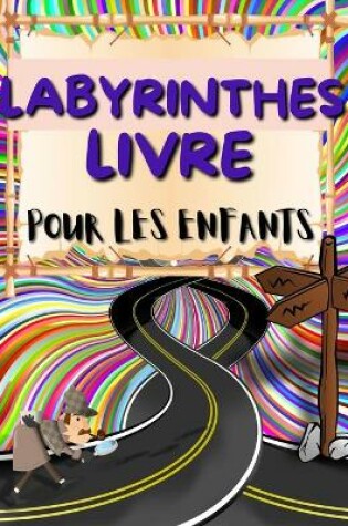 Cover of Labyrinthes Livre Pour Les Enfants