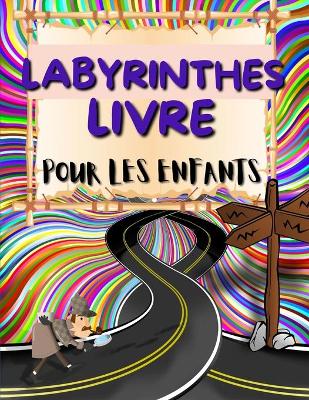 Book cover for Labyrinthes Livre Pour Les Enfants