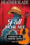 Book cover for Fall for Me