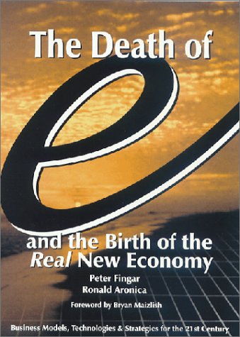 Book cover for The Death of "E" & the Birth of the Real New Economy