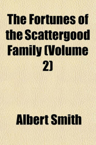Cover of The Fortunes of the Scattergood Family (Volume 2)
