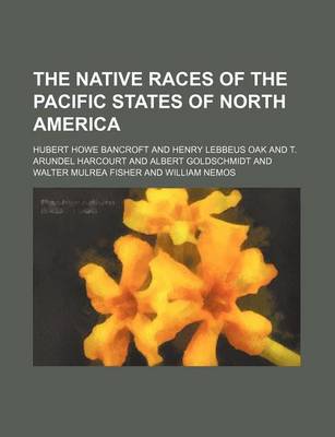 Book cover for The Native Races of the Pacific States of North America (Volume 1)