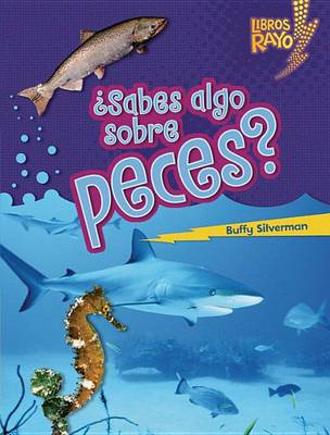 Cover of Asabes Algo Sobre Peces? (Do You Know about Fish?)
