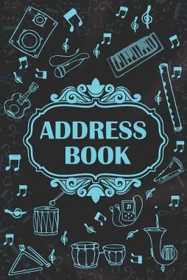 Book cover for Address Book for Musicians With Cool Design Inside. 120 Pages 6x9 in. Space to Write Name, Addresses, Mobile, Birthday, Home, Work, Social Media and Lyrics. Musicians Address Book to Write Address and Lyrics