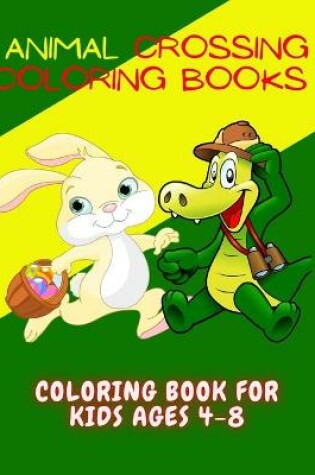 Cover of Animal Crossing Coloring Books For Kids Ages 4-8