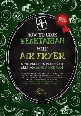 Book cover for How to Cook Vegetarian with Air Fryer