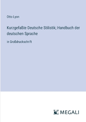 Book cover for Kurzgefaßte Deutsche Stilistik; Handbuch der deutschen Sprache